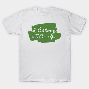 I Belong at Camp T-Shirt